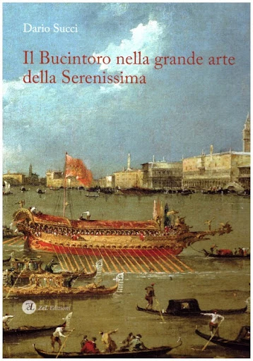 Il Bucintoro nella grande arte della Serenissima, Zel Edizioni